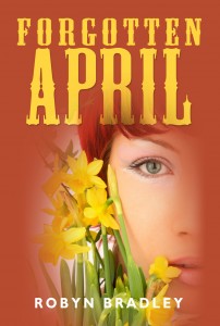 [book cover] Forgotten April, (2011), Robyn Bradley, Framingham, MA