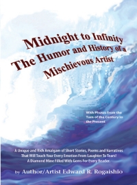 [book cover] Midnight to Infinity, (2009), Edward R. Rogaishio, Framingham, MA