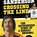 [book cover] Derek Sanderson: Crossing the Line